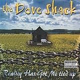 Reality's Got Me Tied Up ~ Dove Shack