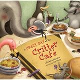 A Crazy Day at the Critter Café