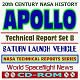 20th Century NASA History: Apollo Technical Reports - Set B, Saturn Launch Vehicle,... by World Spaceflight News
