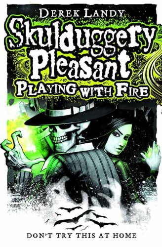 Playing with Fire (Skulduggery Pleasant - book 2)
