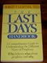 The Last Days Handbook: A Comprehensive Guide to Understanding the Different Views of Prophecy
