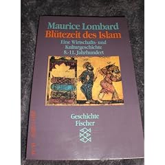 Bl�tezeit des Islam. Eine Wirtschafts- und Kulturgeschichte 8.-11. Jahrhundert.