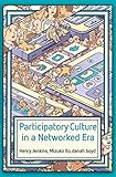 Participatory culture in a networked era : a conversation on youth, learning, commerce, and politics