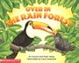 Over in the Rain Forest