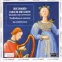 Richard Coeur de Lion (Richard the Lionheart): Troubadours & Trouv�res in the Courts of Eleanor of Aquitaine, Richard the Lionheart, Marie de Champagne & Geoffroy, Duke of Brittany - Alla Francesca