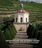 Katzensprung und Goldener Wagen - Weine und Winzer aus Sachsen - Klaus Epperlein