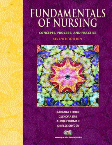 Study Guide For Fundamentals of Nursing: Concepts, Process, and Practice