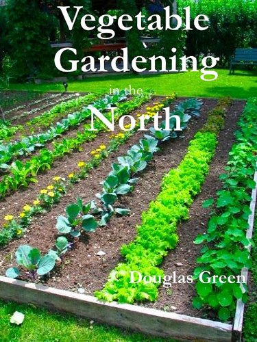 Vegetable Gardening in the North
