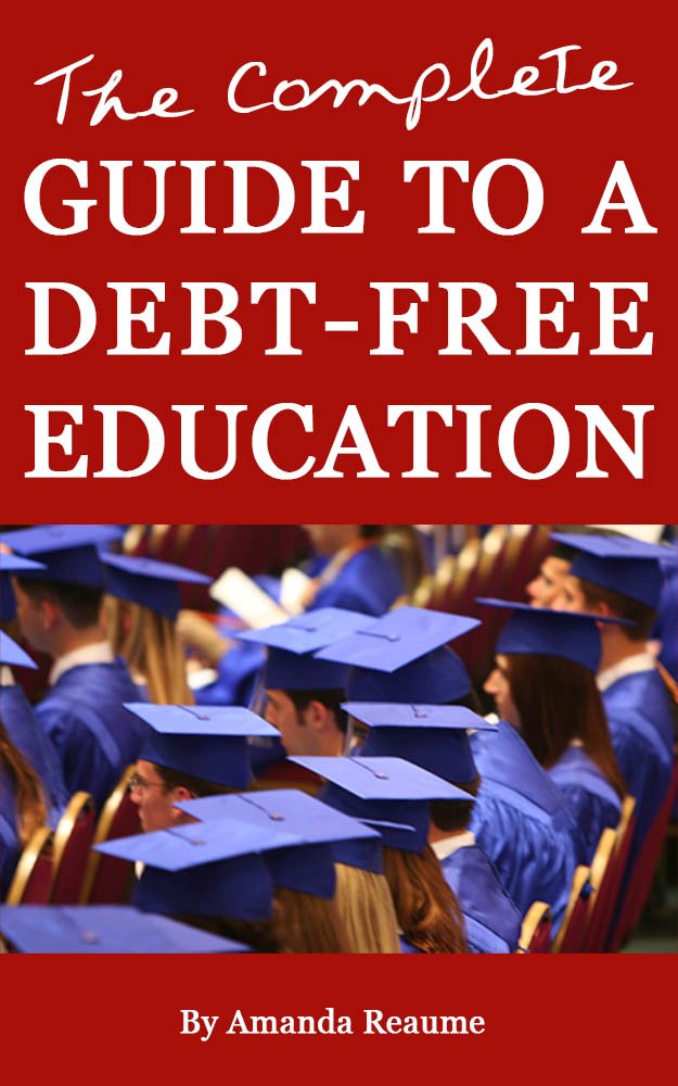 Amazon.com: The Complete Guide to a Debt-Free Education: How to ...
