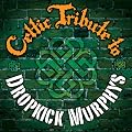 Celtic Tribute to Dropkick Murphys