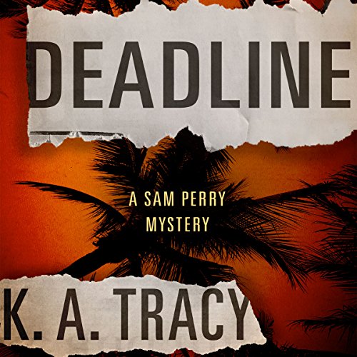 Deadline: Sam Perry Mysteries, Book 1