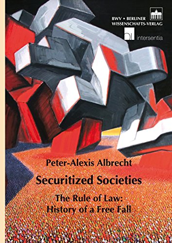 Securitized Societies: The Rule of Law: History of a Free Fall