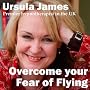 Overcome Your Fear of Flying with Ursula James