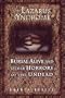 The Lazarus syndrome: Burial alive and other horrors of the undead