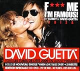 F*** Me I'm Famous: Ibiza Mix 2009 an album by David Guetta