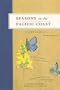 Seasons on the Pacific Coast: A Naturalist's Notebook