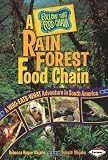 A Rain Forest Food Chain: A Who-Eats-What Adventure in South America (Follow That Food Chain)