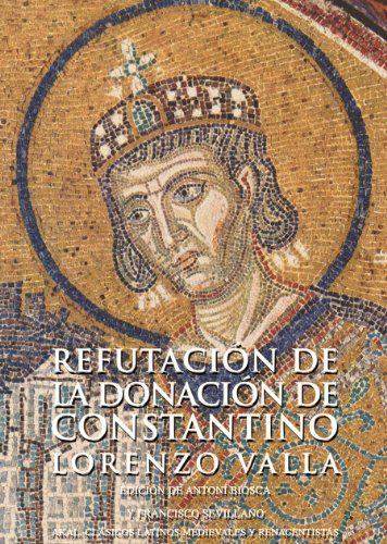 Refutación de la Donación de Constantino (Clásicos latinos medievales y renacentistas) (Spanish Edition)