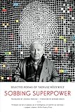 Sobbing superpower : selected poems of Tadeusz Różewicz