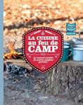 La cuisine au feu de camp: Le manuel...