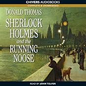 Sherlock Holmes and the Running Noose | [Donald Thomas]