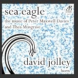 Davies: Sea Eagle - Musgrave: Music for Horn and Piano