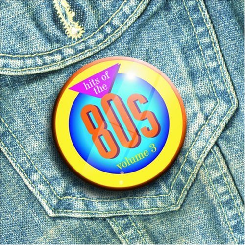CD-Charts  Search : Hits of the 80's Vol. 3