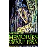 Memories (Amber Light Series, Volume 1) ~ Omar Pina Pena