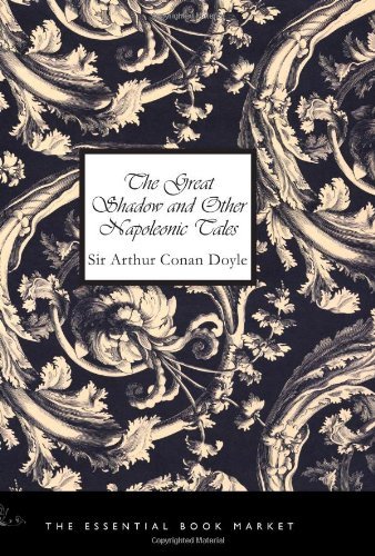 The Great Shadow and Other Napoleonic Tales [with Biographical Introduction]