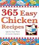 365 Easy Chicken Recipes: Quick, Easy Ways to Cook Chicken (365)