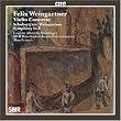 Weingartner: Violin Concerto (Violin Concerto/ Schubert Symphony In E D 729)