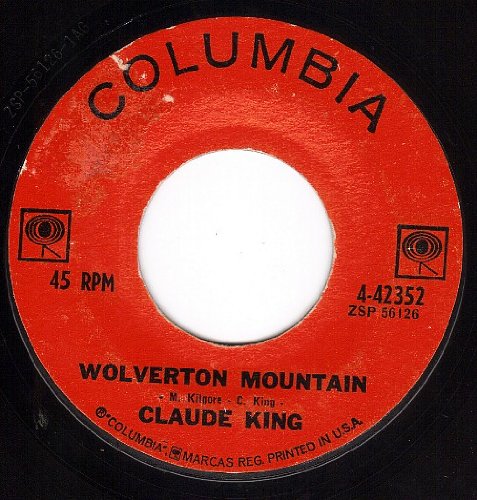 Claude King - Wolverton Mountain / Little Bitty Heart - Zortam Music