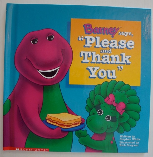 Barney Says, "Please and Thank You": Lyrick Publishing, Stephen White: 9780613791526: Amazon.com ...