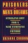 Prisoners of Men's Dreams: Striking Out for a New Feminine Future