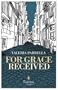 For Grace Received