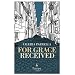 For Grace Received