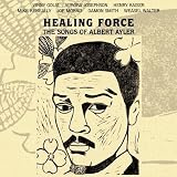 Vinny Golia - Healing Force: Songs of Albert Ayler