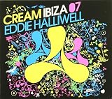 Cream Ibiza 07: Mixed By Eddie Halliwell