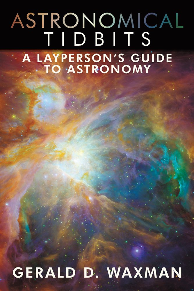 Amazon.com: Astronomical Tidbits: A Layperson's Guide to Astronomy ...