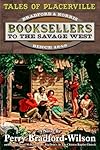 Tales of Placerville: Booksellers To The Savage West