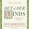 Out of Our Minds: Learning to Be Creative