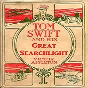 Tom Swift and His Great Searchlight: On the Border for Uncle Sam | Victor Appleton