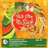 Ma che musica! Con CD Audio