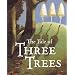 The Tale of Three Trees : A Traditional Folktale