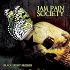 Black Light Messiah by Jam Pain Society (Audio CD - 2008)