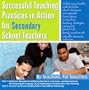 Successful Teaching Practices in Action for Secondary School Teachers