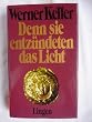 Denn sie entz�ndeten das Licht. Geschichte der Etrusker, die L�sung eines R�tsels
