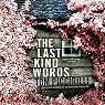 The Last Kind Words: A Novel