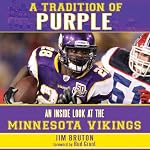A Tradition of Purple: An Inside Look at the Minnesota Vikings | James Bruton