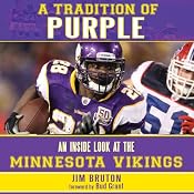 A Tradition of Purple: An Inside Look at the Minnesota Vikings | [James Bruton]